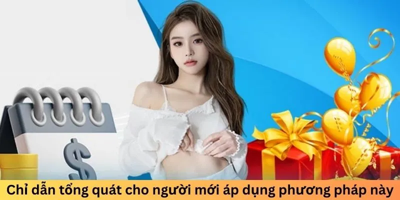 Chỉ dẫn tổng quát cho người mới áp dụng phương pháp này