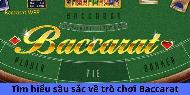 Giải thích kỹ càng về trò chơi Baccarat