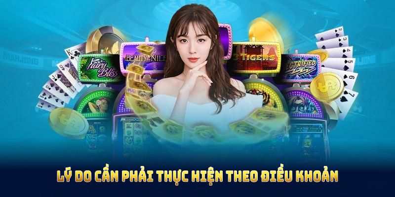 Lý do cần phải thực hiện theo điều khoản điều kiện 789P