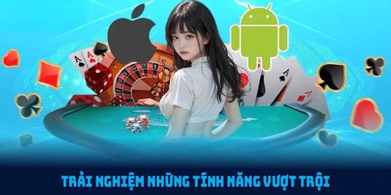 Tải app 789P để trải nghiệm những tính năng vượt trội mà bạn không nên bỏ lỡ