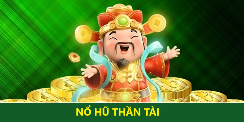 nổ hũ thần tài