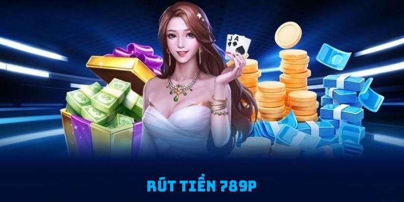 rút tiền 789p