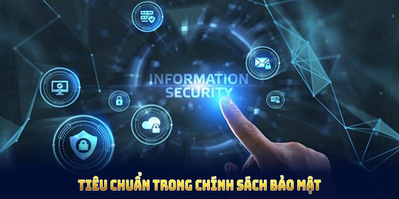 Tiêu chuẩn trong chính sách bảo mật 789P giúp bảo vệ người chơi